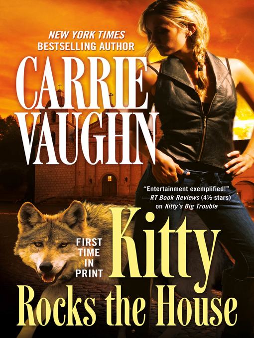 Title details for Kitty Rocks the House by Carrie Vaughn - Wait list